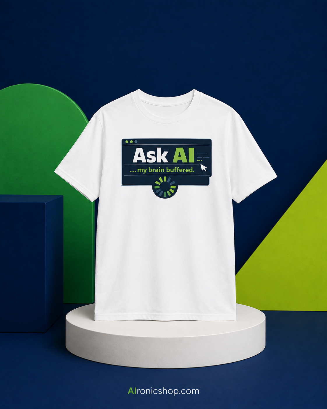 Ask AI my brain buffered funny AI t-shirt. Links to collection of funny AI t-shirts, making great funny AI gifts for friends, coworkers, colleagues or family.