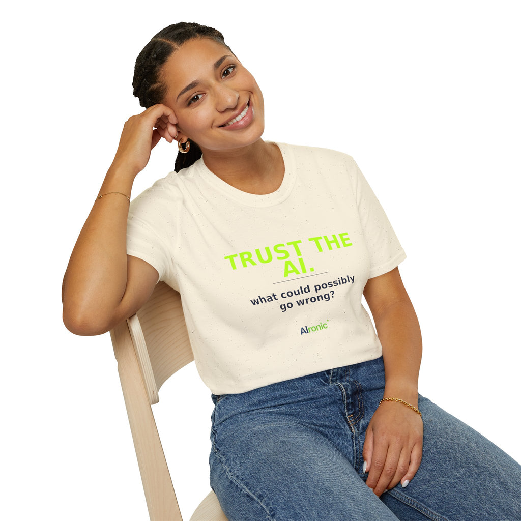 Model wearing Natural T-shirt with "Trust the AI. What could possibly go wrong?" AI humor design by AIronic
