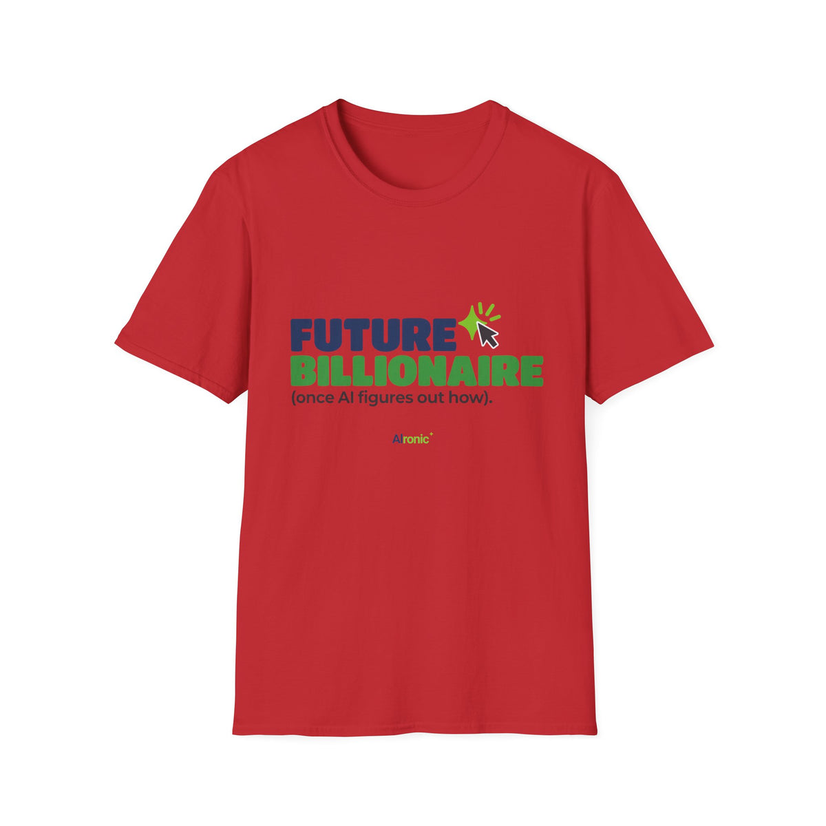Red T-shirt featuring “Future billionaire, once AI figures out how” AI humor design by AIronic, catalog view 1