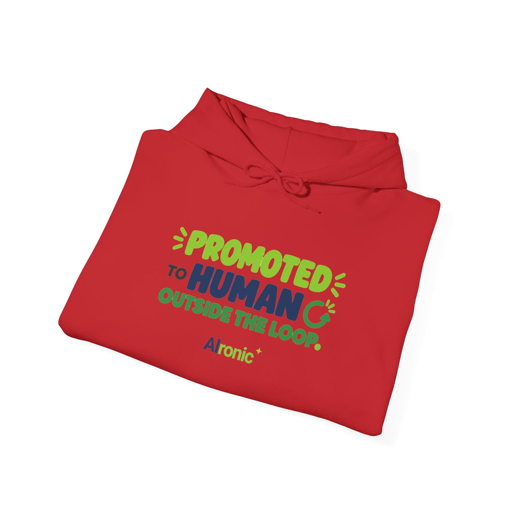 AIronic hoodie featuring “Promoted to Human Outside the Loop” AI humor design, gallery view 48