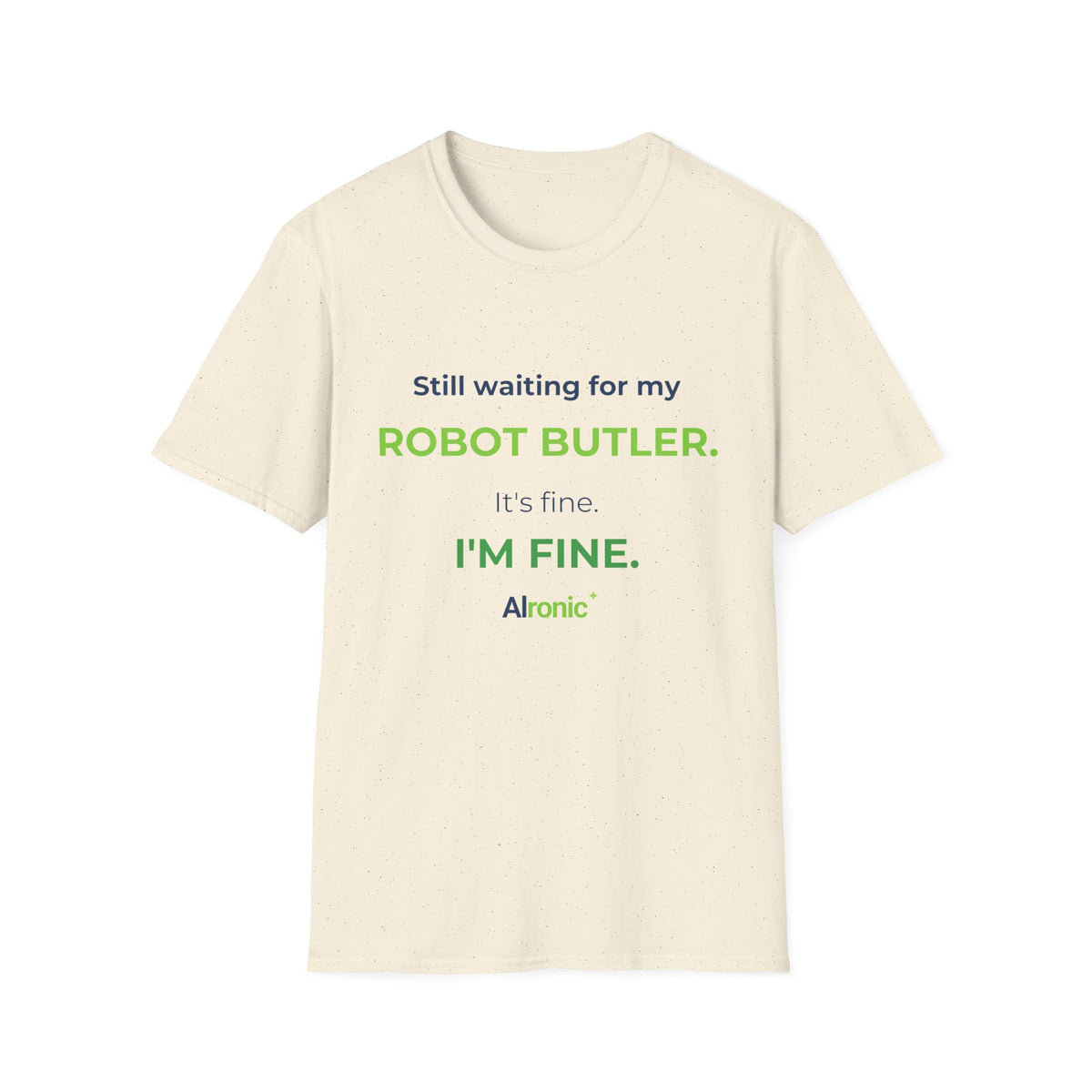 Military Green T-shirt featuring “Still waiting for my robot butler” AI humor design by AIronic, catalog view 3