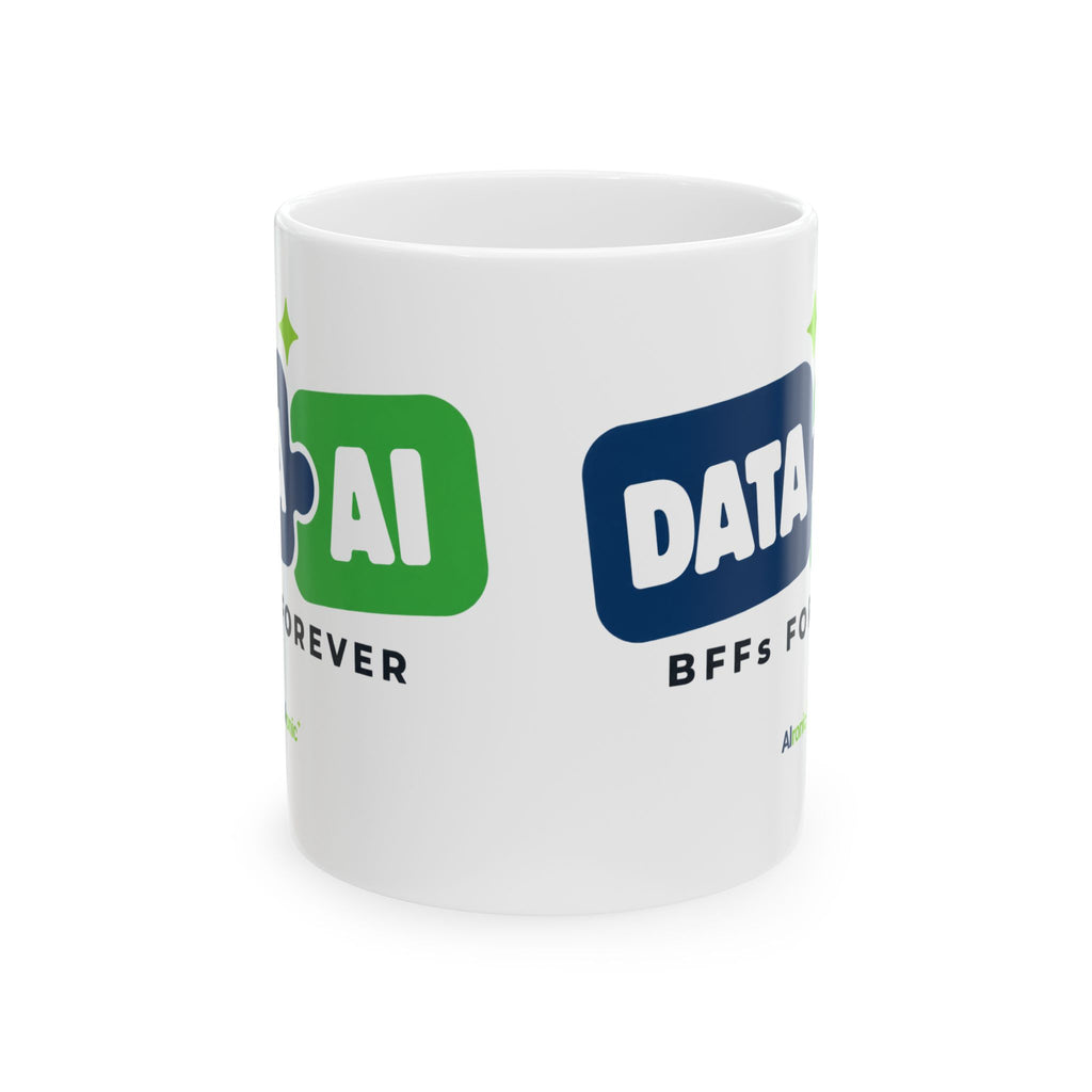 White 11oz mug featuring "Data + AI, BFFs Forever" AI humor design by AIronic, angled right-side view