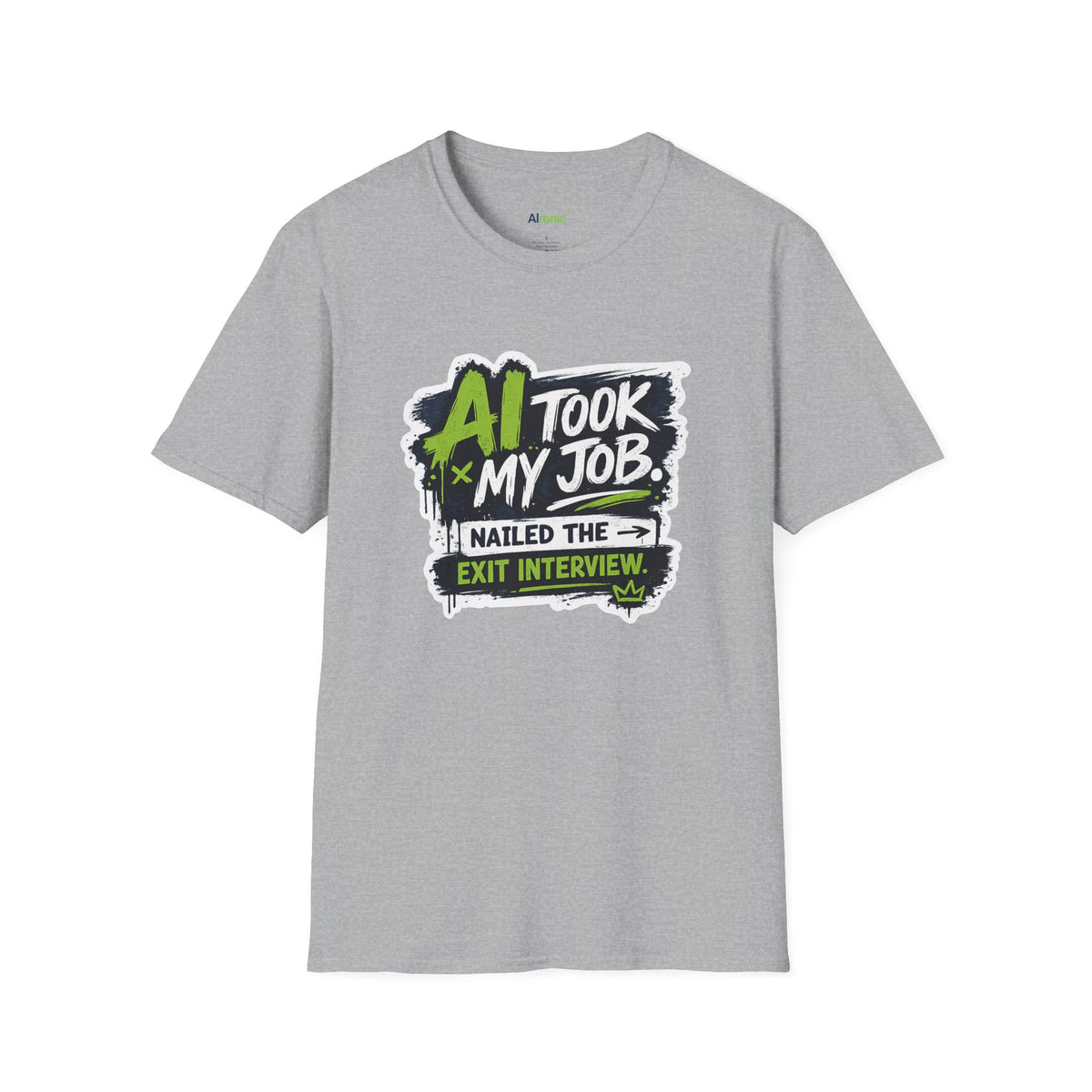 T-Shirt featuring "AI Took My Job - Nailed Exit Interview" AI humor design by AIronic, gallery view 23