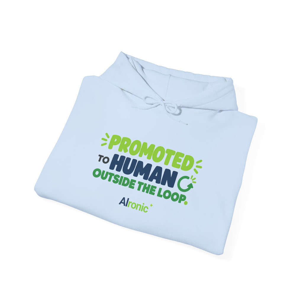 AIronic hoodie featuring “Promoted to Human Outside the Loop” AI humor design, gallery view 36