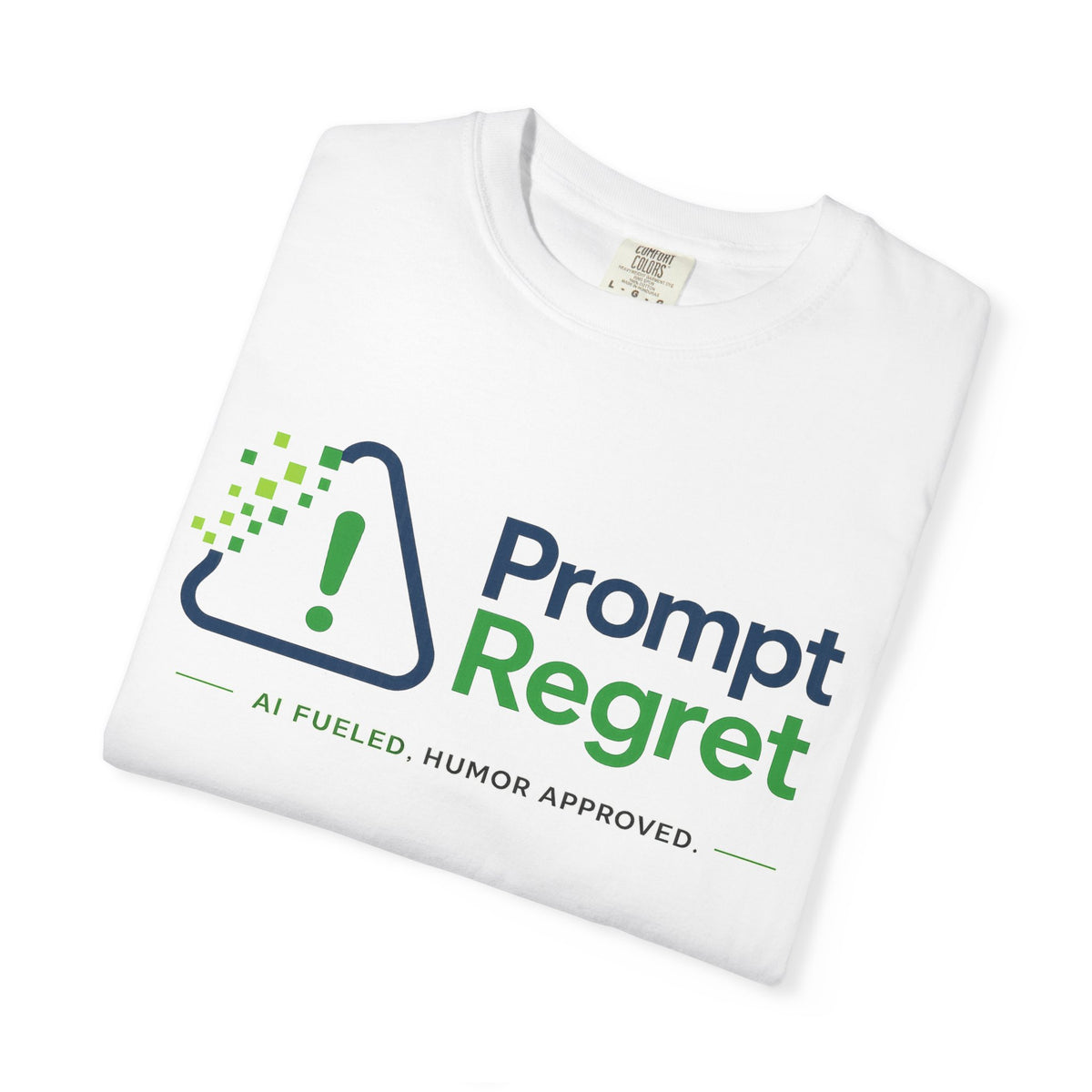T-Shirt featuring "Prompt Regret" AI humor design by AIronic, gallery view 8