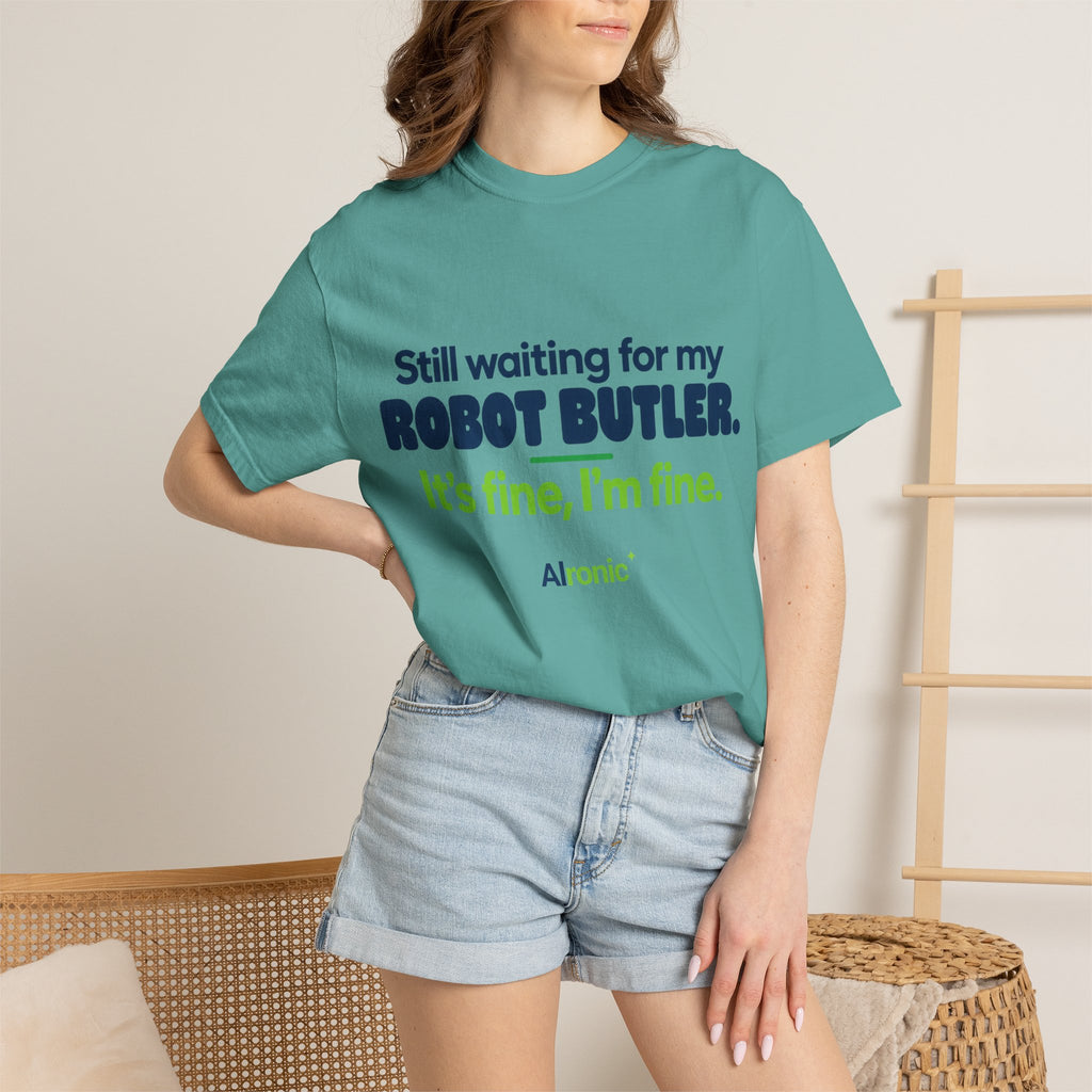 Still Waiting for My Robot Butler T-Shirt — Funny Tech Humor Tee