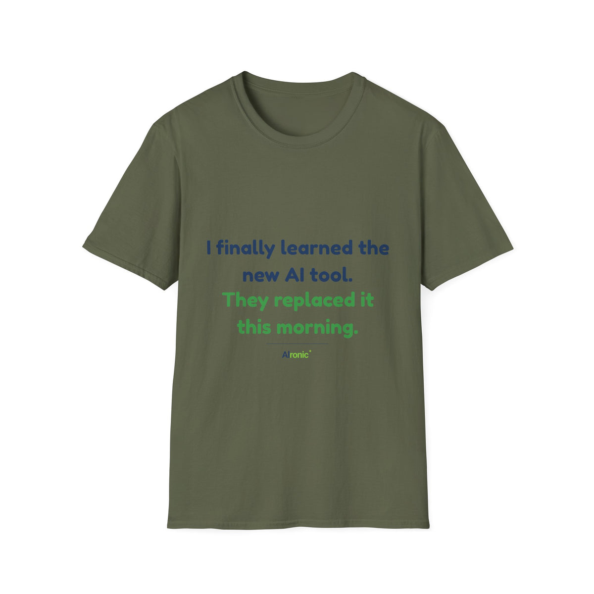 T-Shirt featuring “They Replaced the AI Tool” AI humor design by AIronic, gallery view 24
