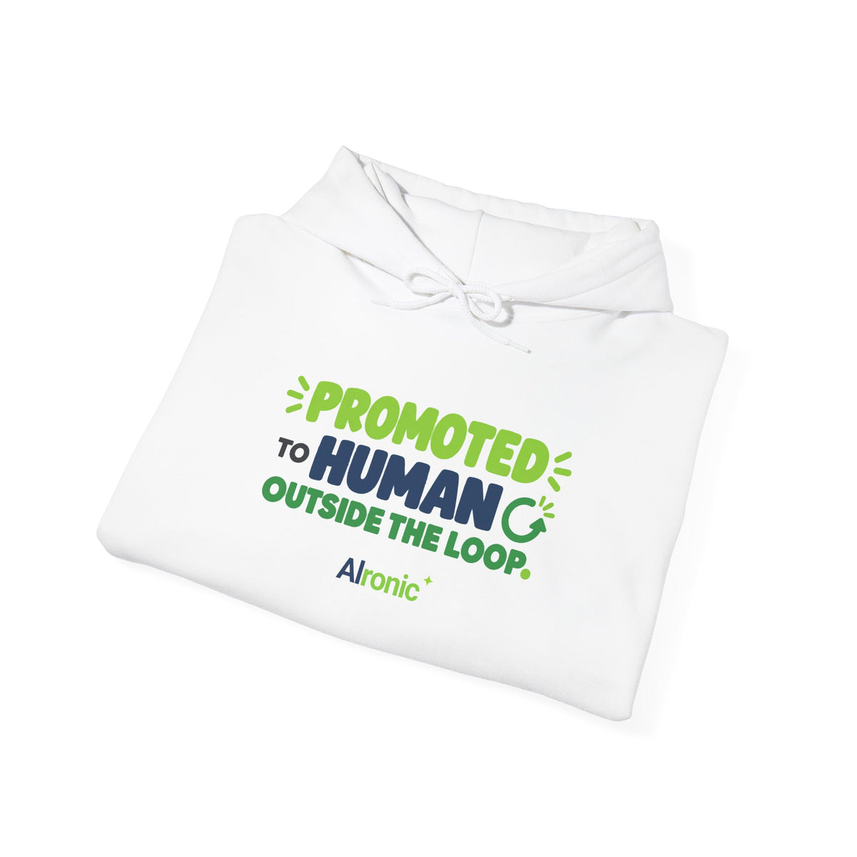 AIronic hoodie featuring “Promoted to Human Outside the Loop” AI humor design, gallery view 15