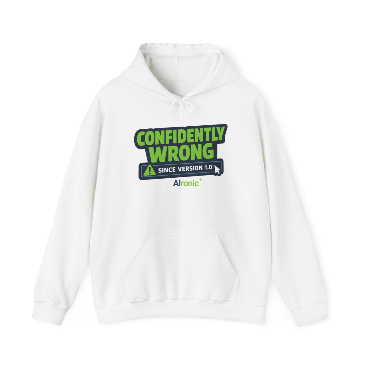 Hoodie featuring “Confidently Wrong Since Version 1.0” AI humor design by AIronic, gallery view 1