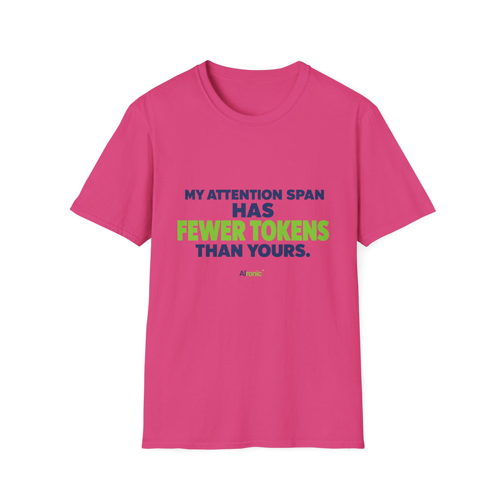AIronic T-Shirt featuring "My Attention Span Has Fewer Tokens Than Yours" AI humor design, gallery view 44