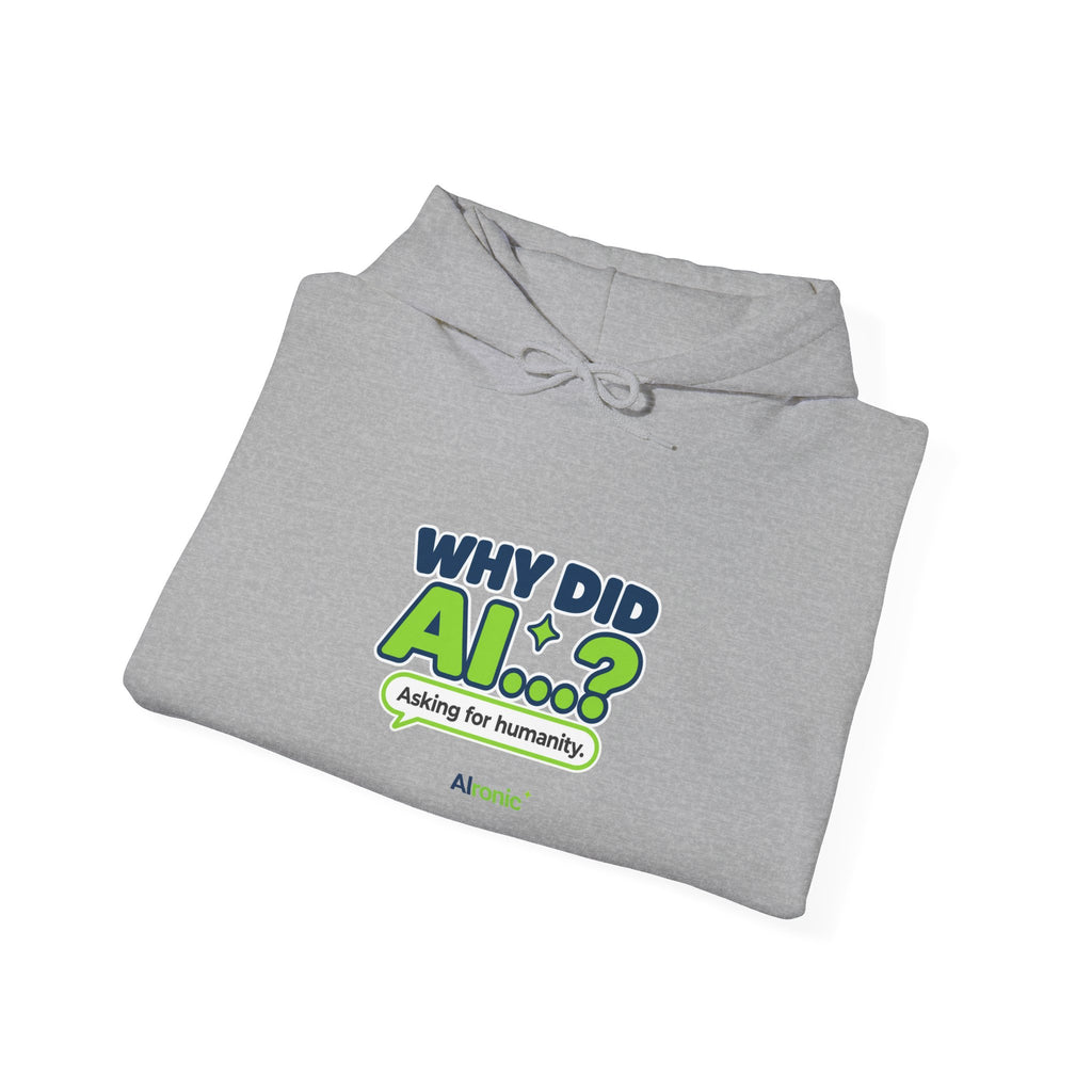 Light Pink hoodie featuring “Why did AI...?” AI humor design by AIronic, catalog view 2