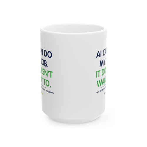 Mug featuring “AI Can Do My Job” AI humor design by AIronic, gallery view 2