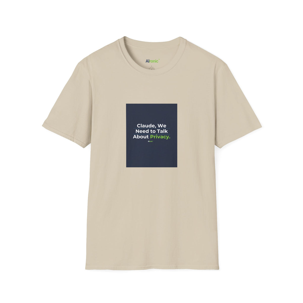 T-Shirt featuring "Claude Privacy" AI humor design by AIronic, gallery view 20