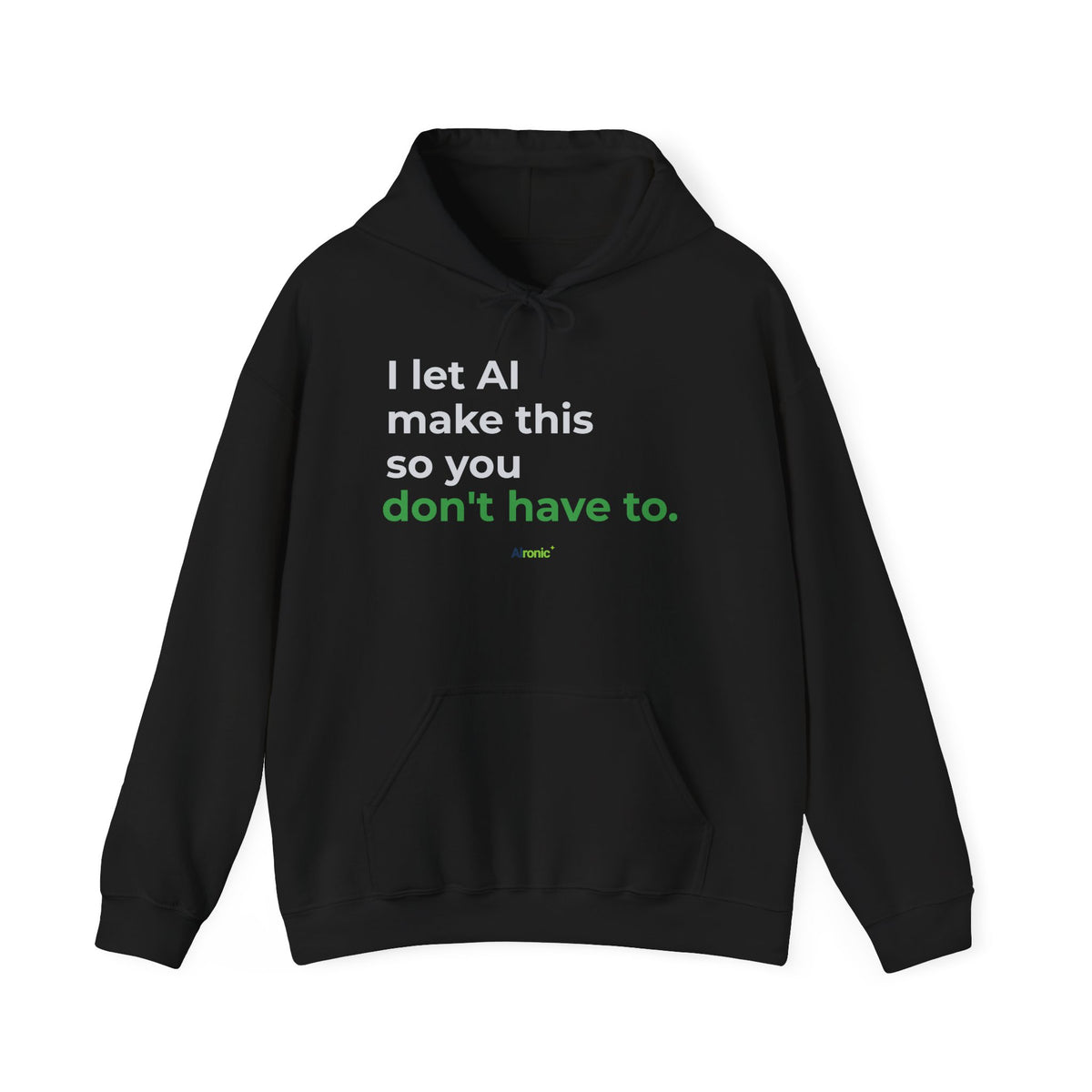 Black Hoodie featuring "I Let AI Make This" AI humor design by AIronic, gallery view 2