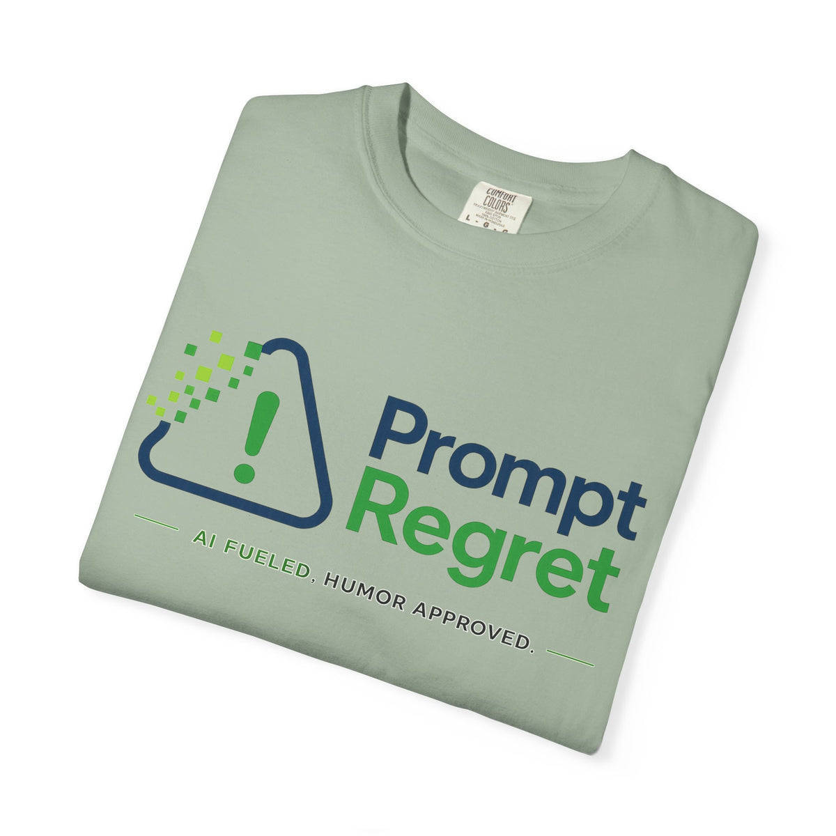 T-Shirt featuring "Prompt Regret" AI humor design by AIronic, gallery view 14