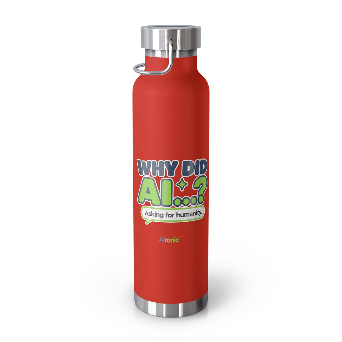 Orange water bottle featuring “Why did AI...?” AI humor design by AIronic, catalog view 2