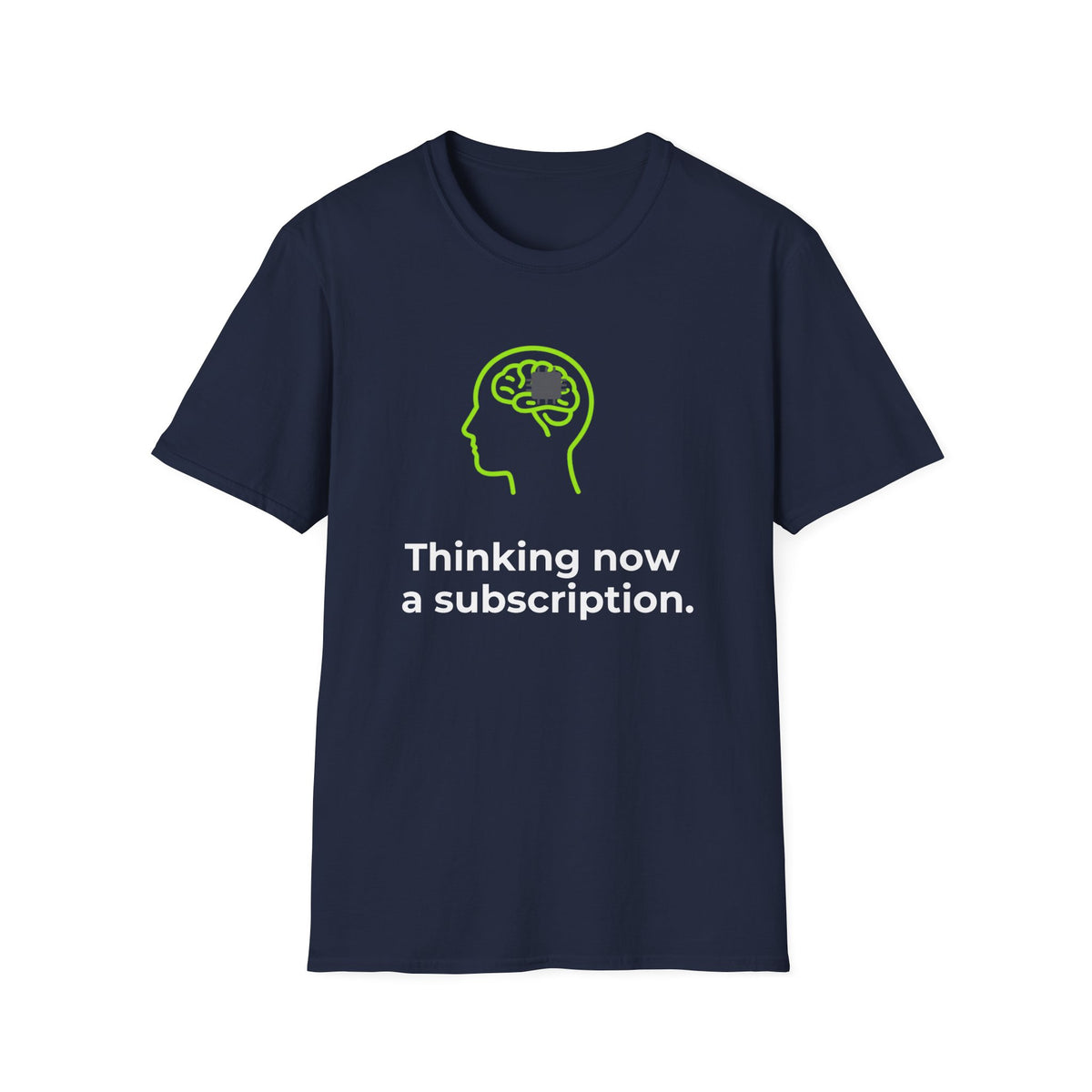T-Shirt featuring "Thinking Subscription" AI humor design by AIronic, gallery view 29