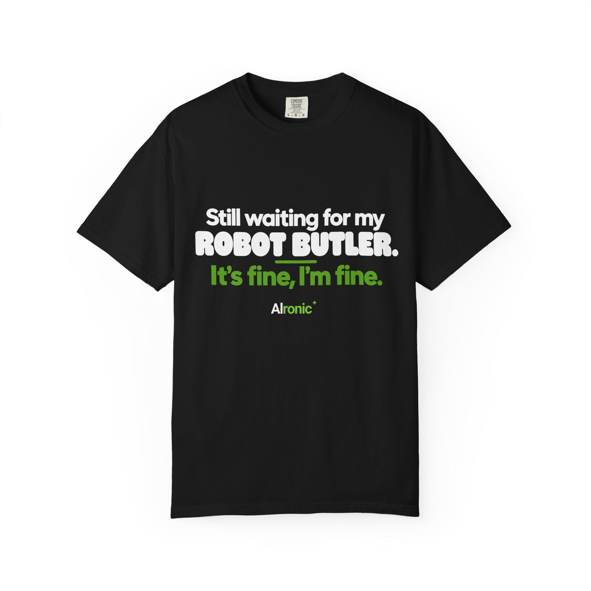Still Waiting for My Robot Butler T-Shirt — Funny Tech Humor Tee