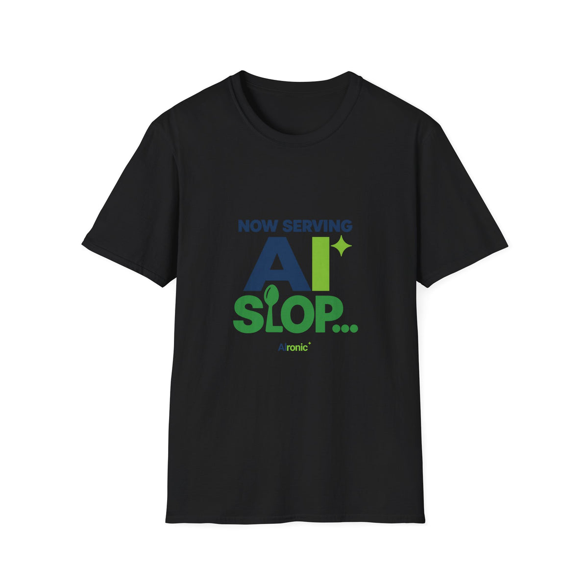 AIronic T-shirt featuring "Now Serving AI Slop" AI humor design, gallery view 2