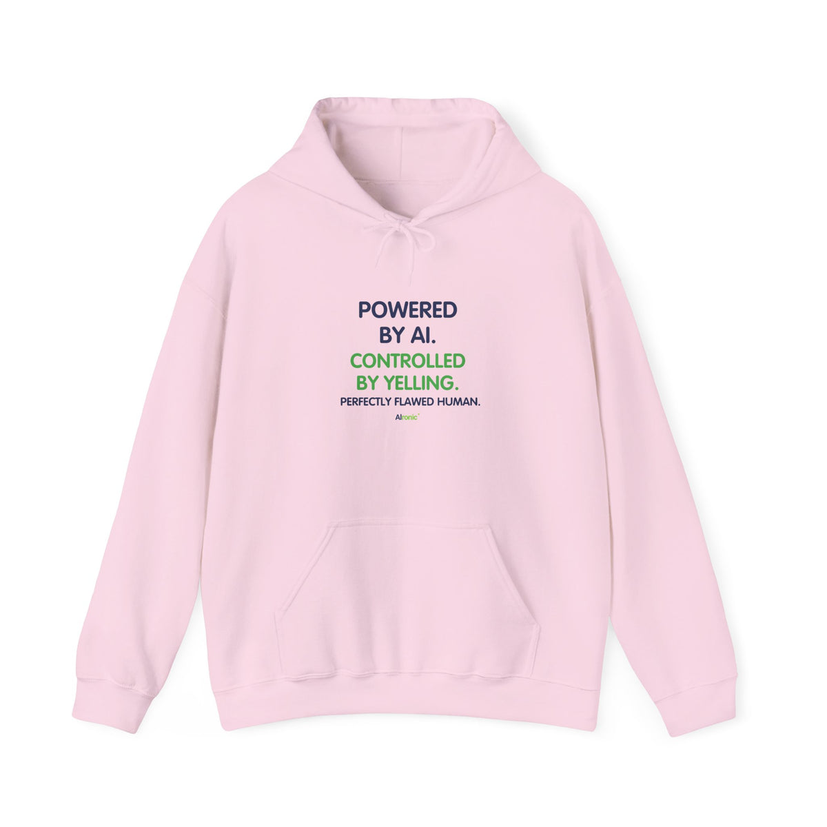 Hoodie featuring “Powered by AI. Controlled by Yelling.” AI humor design by AIronic, gallery view 11