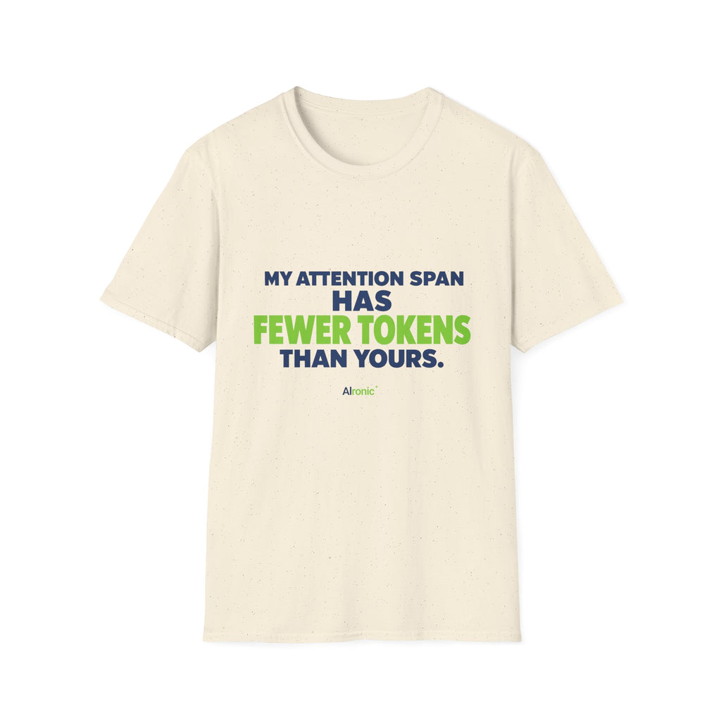 AIronic T-Shirt featuring "My Attention Span Has Fewer Tokens Than Yours" AI humor design, gallery view 29
