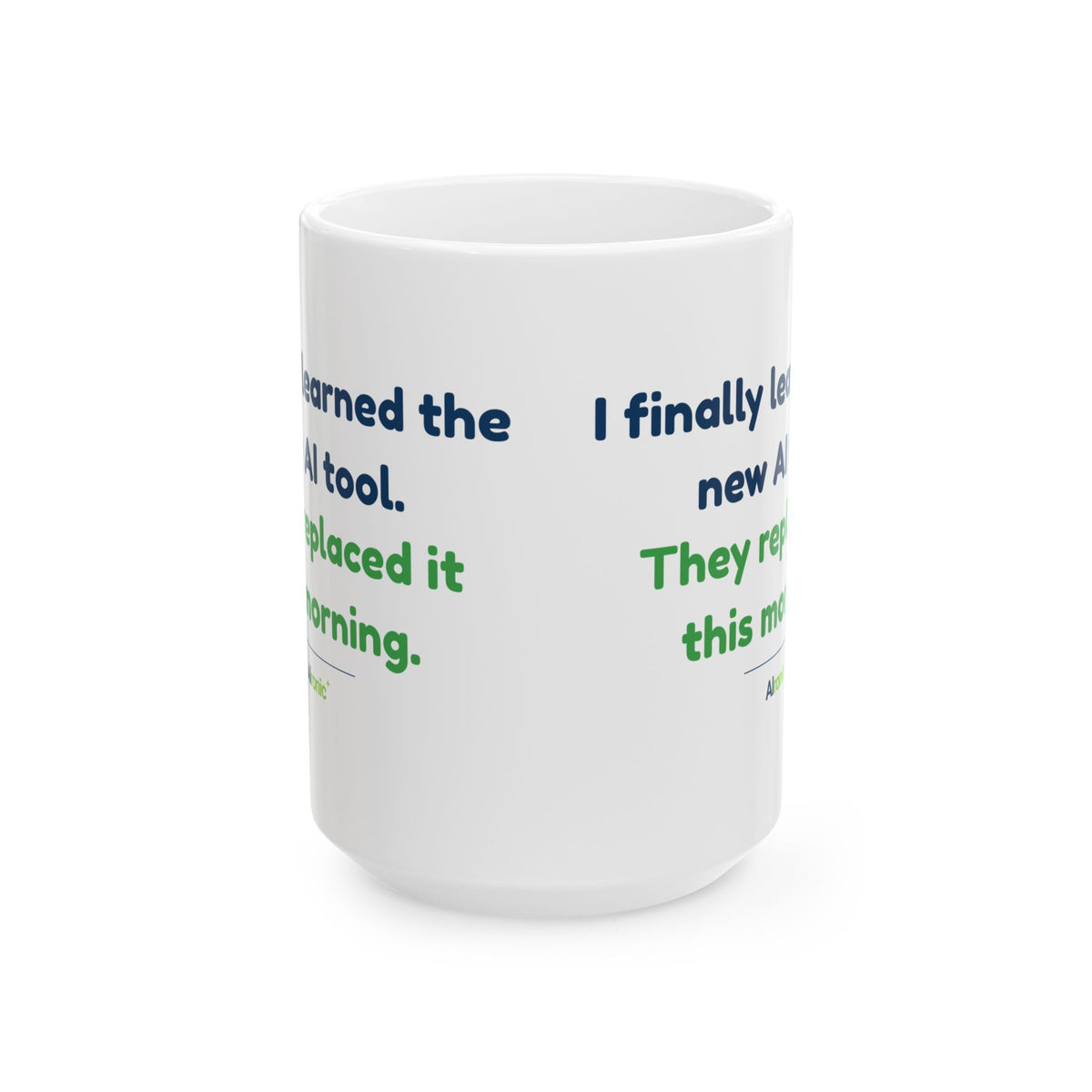 Mug featuring “They Replaced the AI Tool” AI humor design by AIronic, gallery view 2