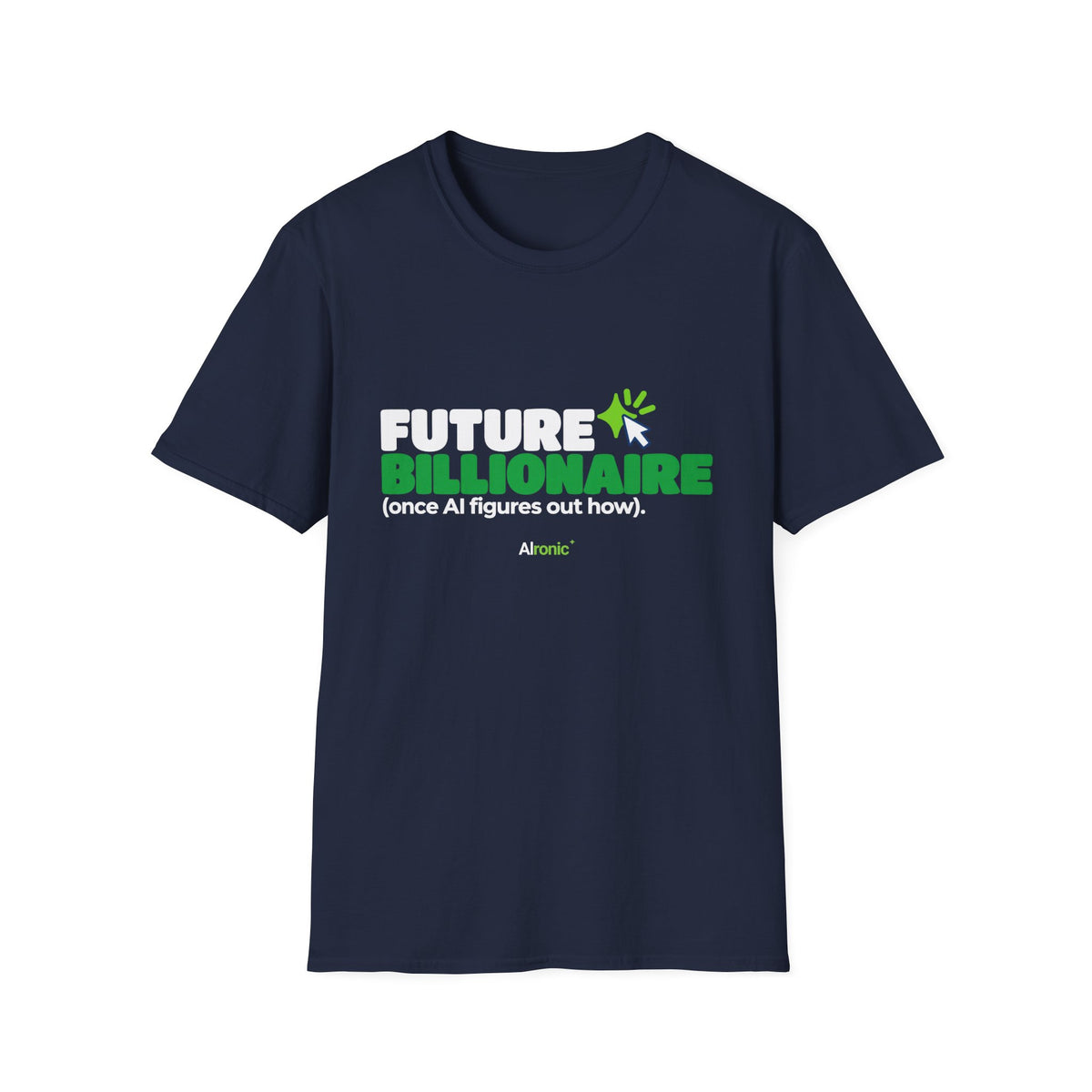 Navy T-shirt featuring “Future billionaire, once AI figures out how” AI humor design by AIronic, catalog view 1