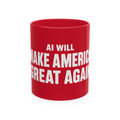 Red Mug featuring "AI Will Make America Great Again" AI humor design by AIronic, gallery view 1