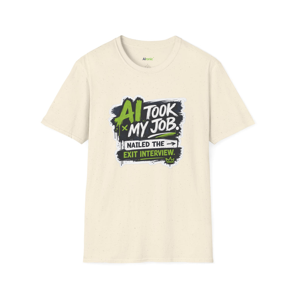 T-Shirt featuring "AI Took My Job - Nailed Exit Interview" AI humor design by AIronic, gallery view 29