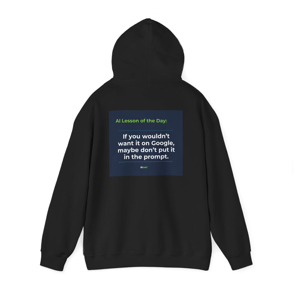 Hoodie featuring "Google Prompt Privacy" AI humor design by AIronic, gallery view 16