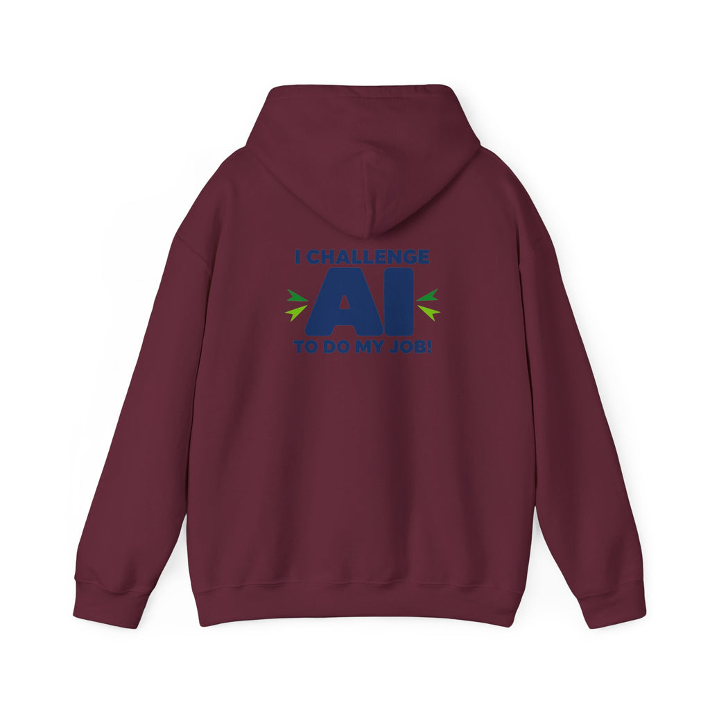 Hoodie featuring "I Challenge AI to Do My Job" by AIronic, product view 23