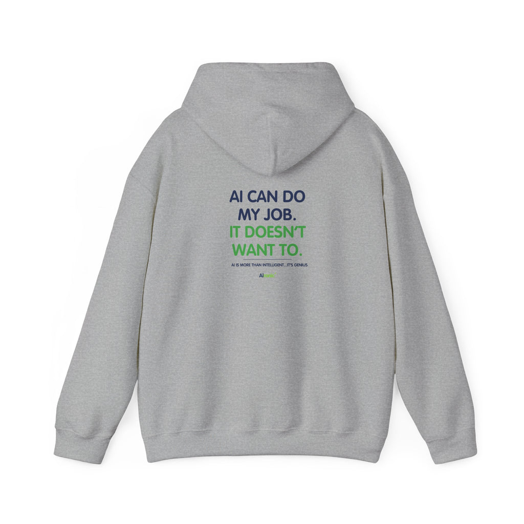 Hoodie featuring “AI Can Do My Job” AI humor design by AIronic, gallery view 25