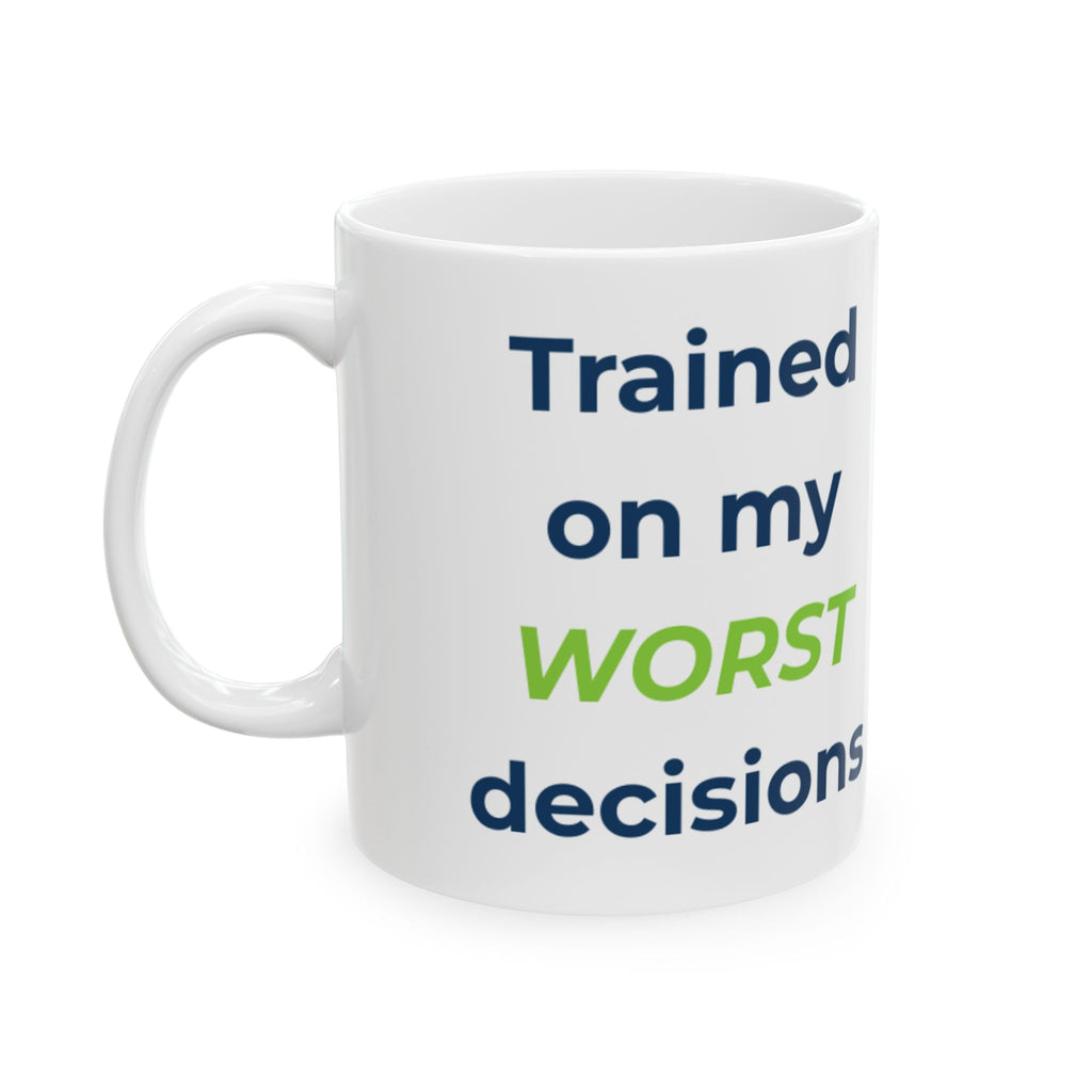 Mug featuring "Trained on My Worst Decisions" AI humor design by AIronic, gallery view 1