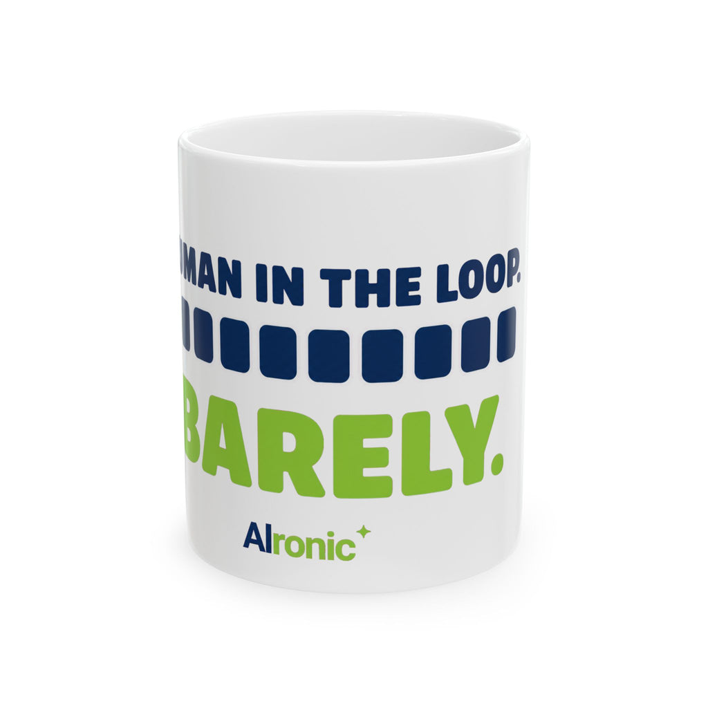 Mug featuring "Human in the Loop. Barely." AI humor design by AIronic, gallery view 1