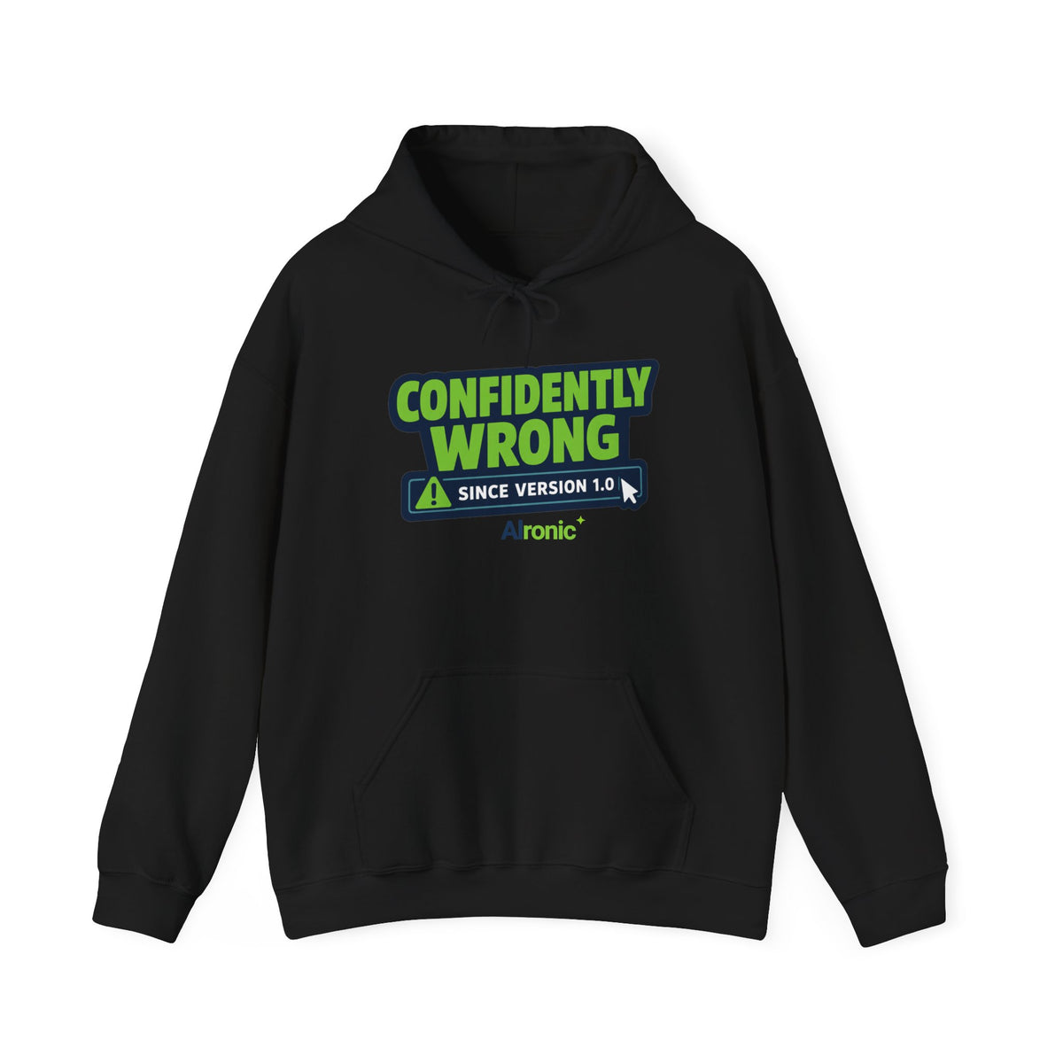 Hoodie featuring “Confidently Wrong Since Version 1.0” AI humor design by AIronic, gallery view 2
