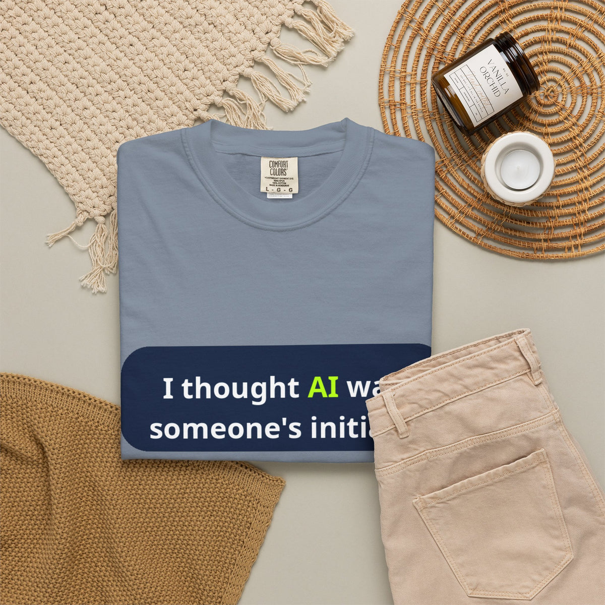 I Thought AI Was Someone's Initials T-Shirt — Funny AI Tech Tee