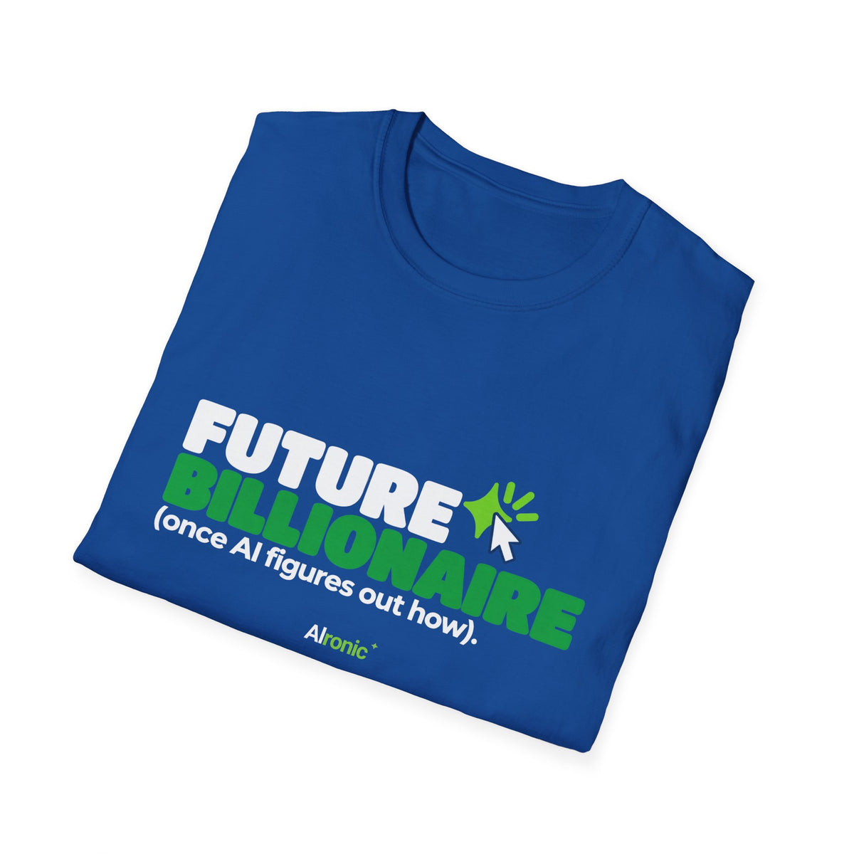 White T-shirt featuring “Future billionaire, once AI figures out how” AI humor design by AIronic, catalog view 5