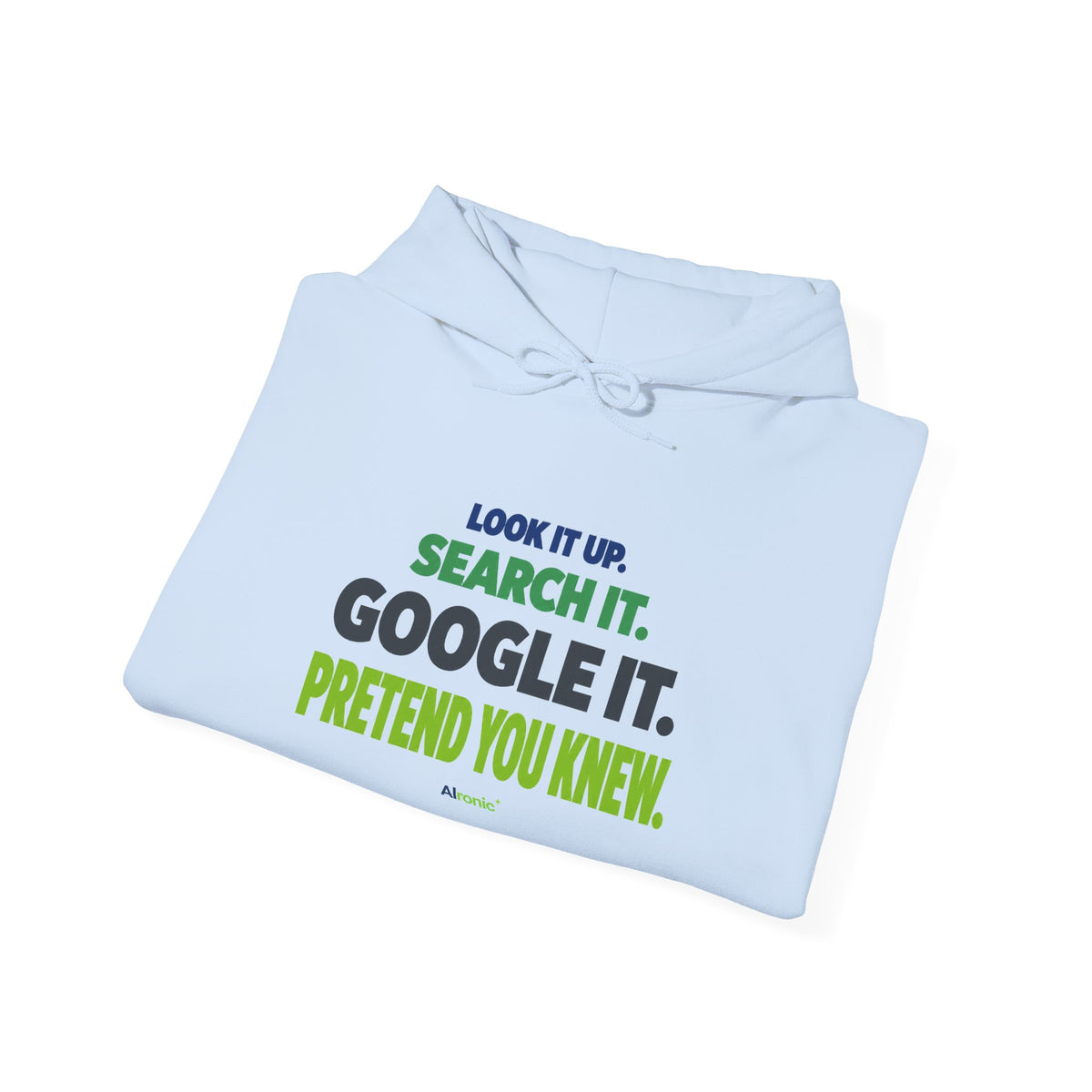 AIronic hoodie featuring "Google It" AI humor design, gallery view 28