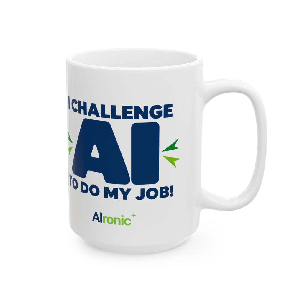 Mug featuring "I Challenge AI to Do My Job" by AIronic, product view 9