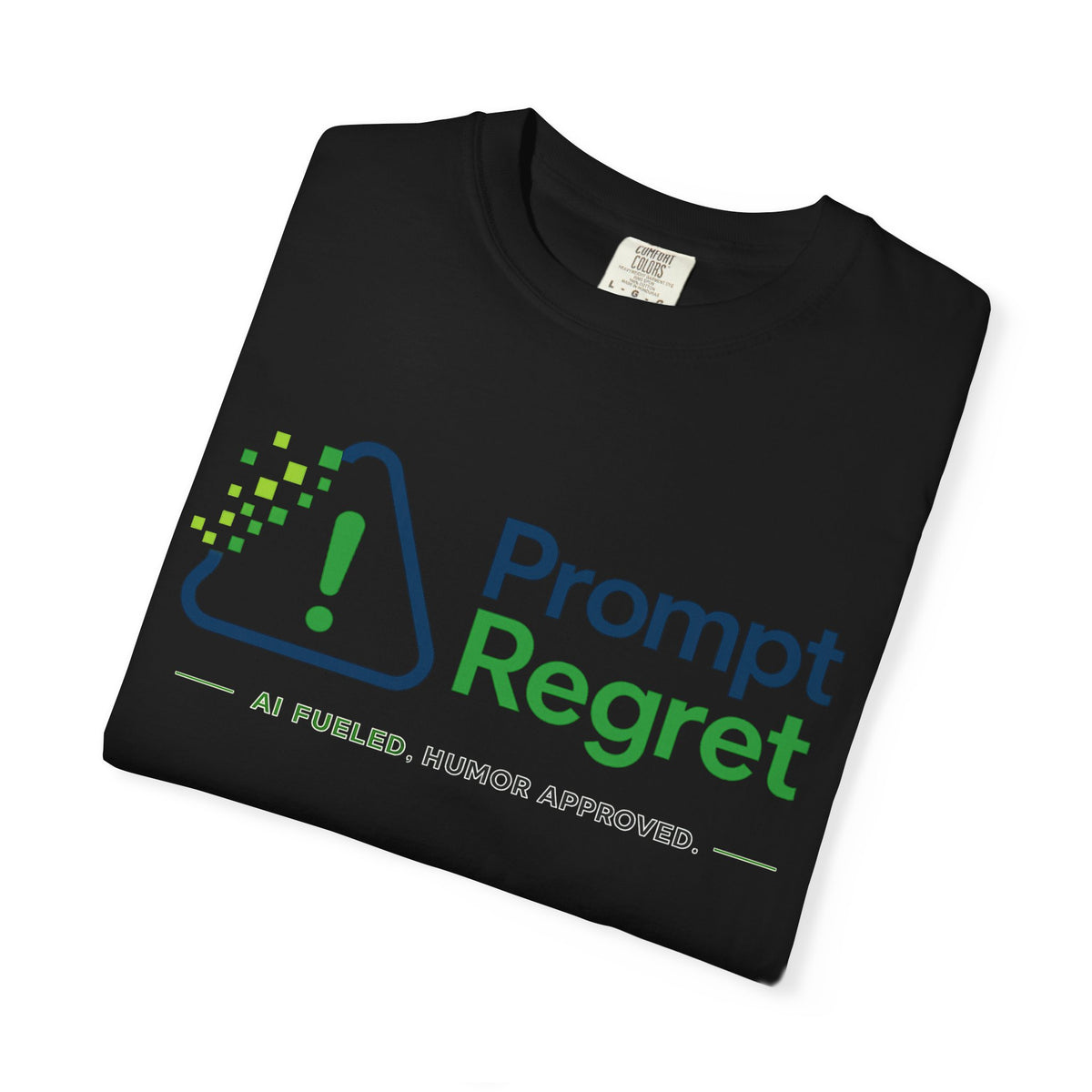 T-Shirt featuring "Prompt Regret" AI humor design by AIronic, gallery view 23