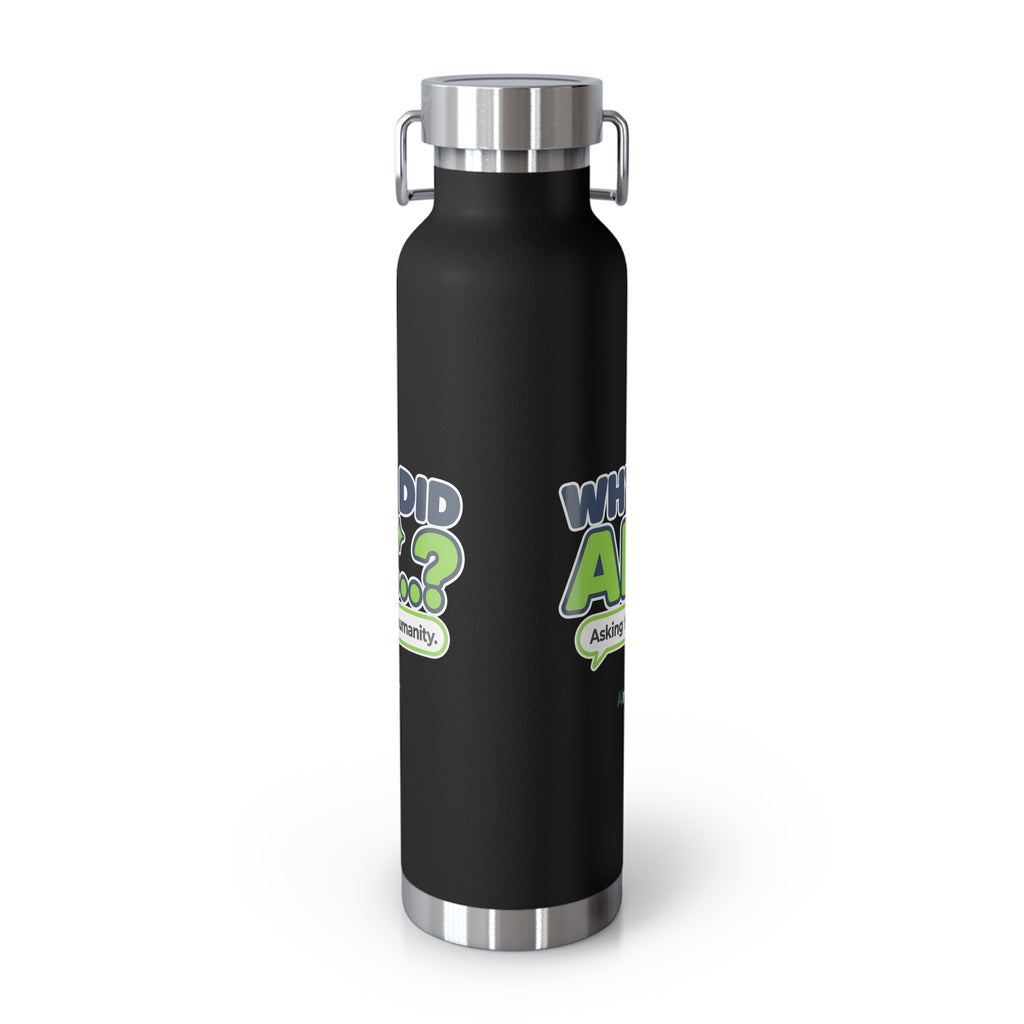 Black water bottle featuring “Why did AI...?” AI humor design by AIronic, catalog view 3