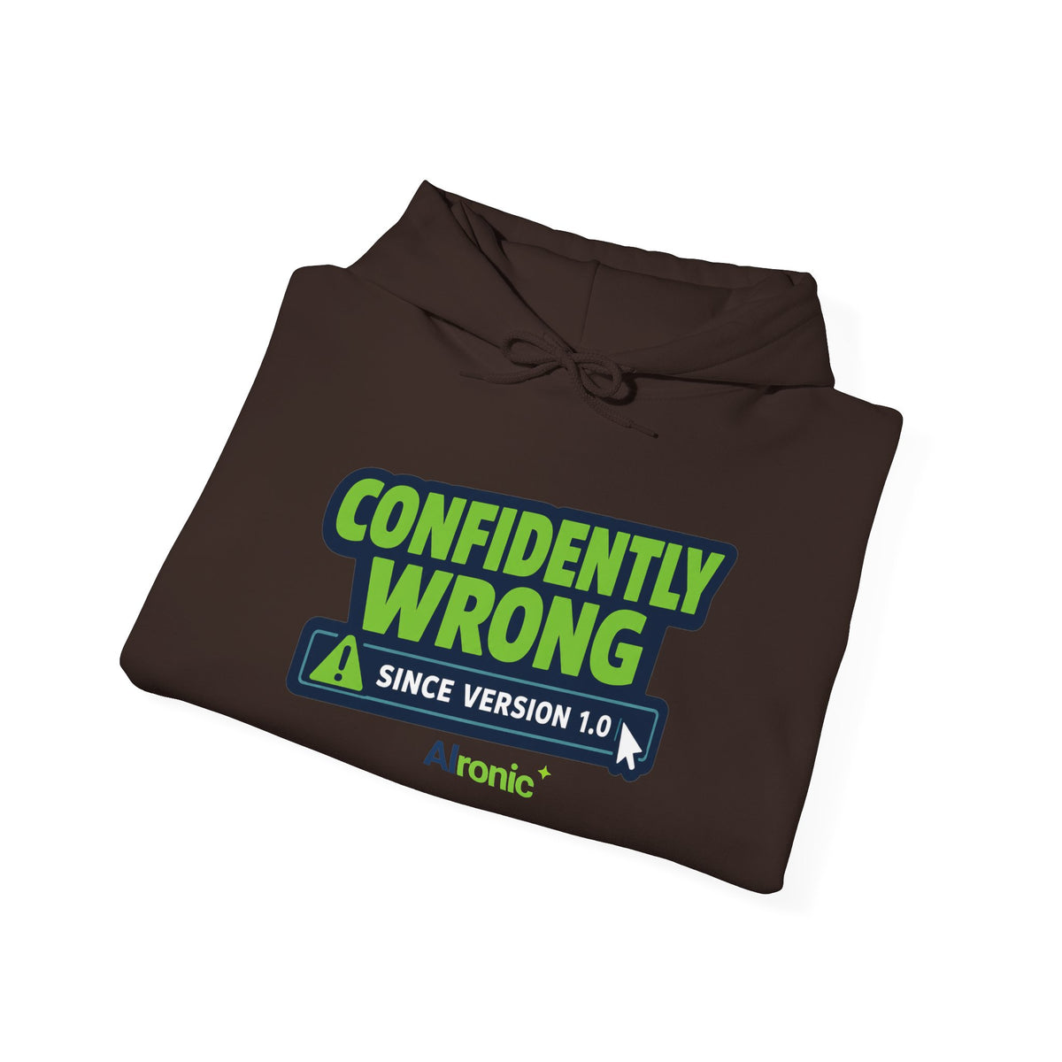 Hoodie featuring “Confidently Wrong Since Version 1.0” AI humor design by AIronic, gallery view 30