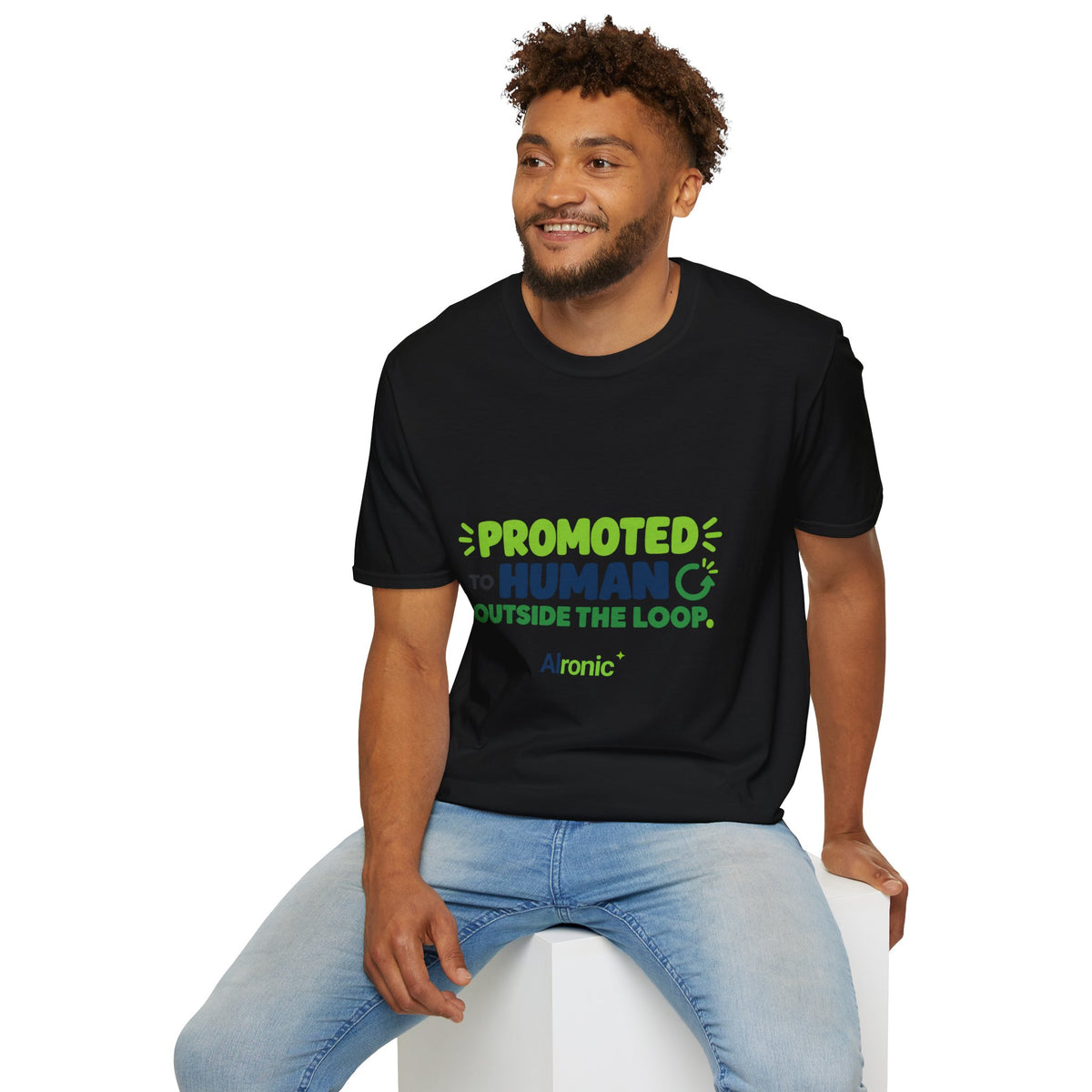 AIronic T-shirt featuring “Promoted to Human Outside the Loop” AI humor design, gallery view 17