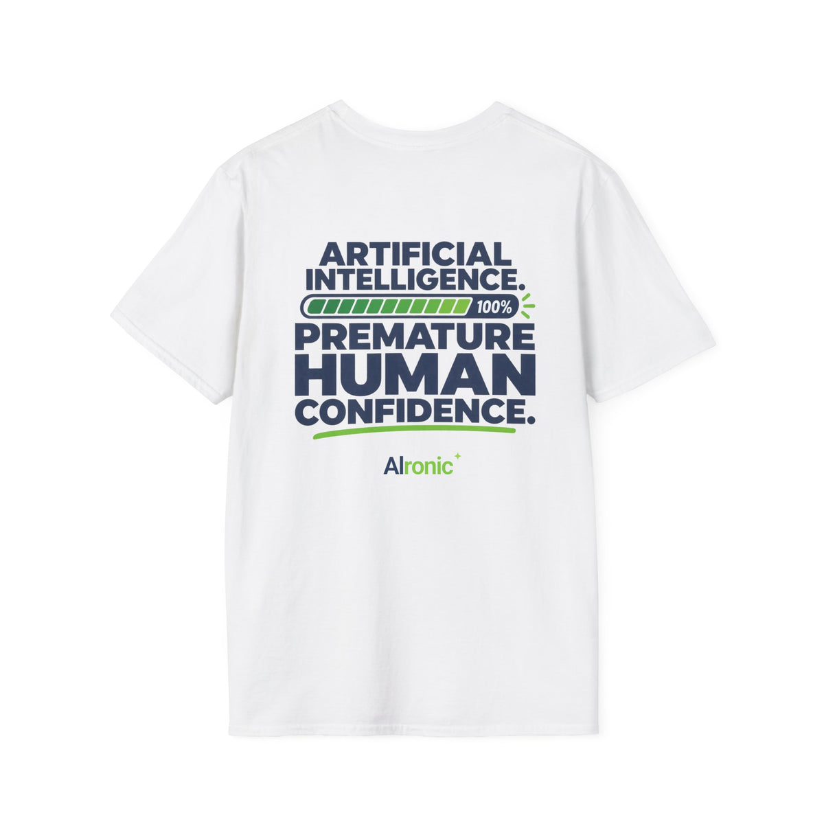 AIronic T-shirt featuring "Premature Human Confidence" AI humor design, gallery view 1