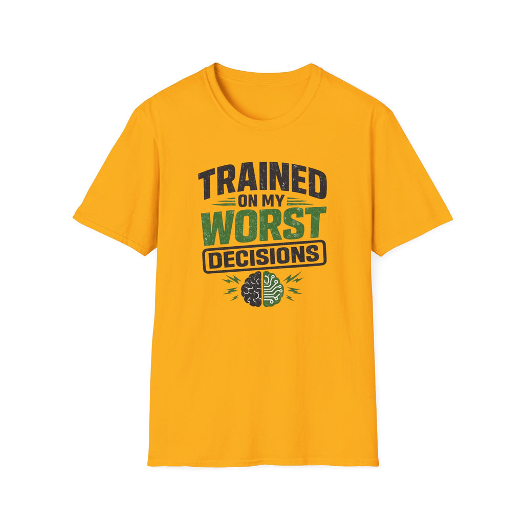 T-Shirt featuring "Trained on My Worst Decisions Fitness" AI humor design by AIronic, gallery view 26