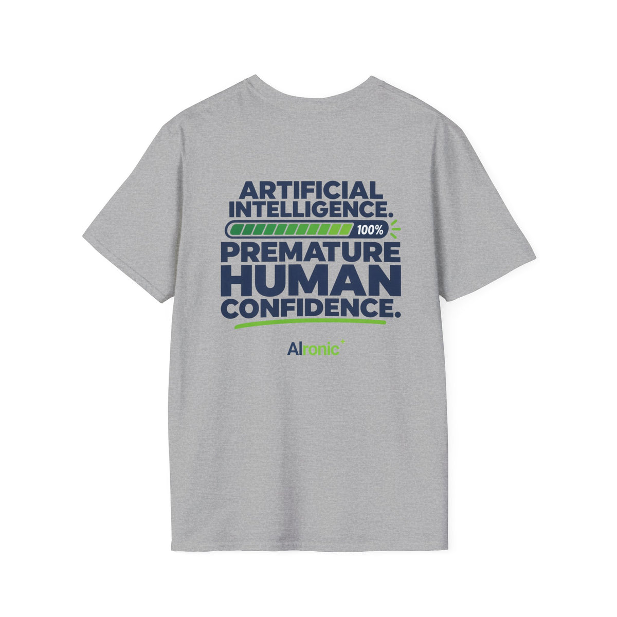 AIronic T-shirt featuring "Premature Human Confidence" AI humor design, gallery view 17