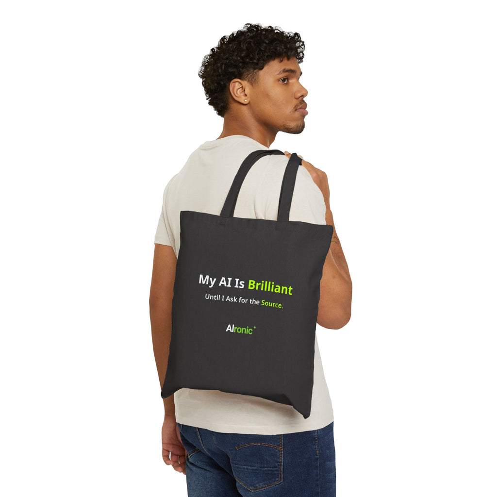 My AI Is Brilliant Until I Ask for the Source Tote Bag | AIronic | AI Humor