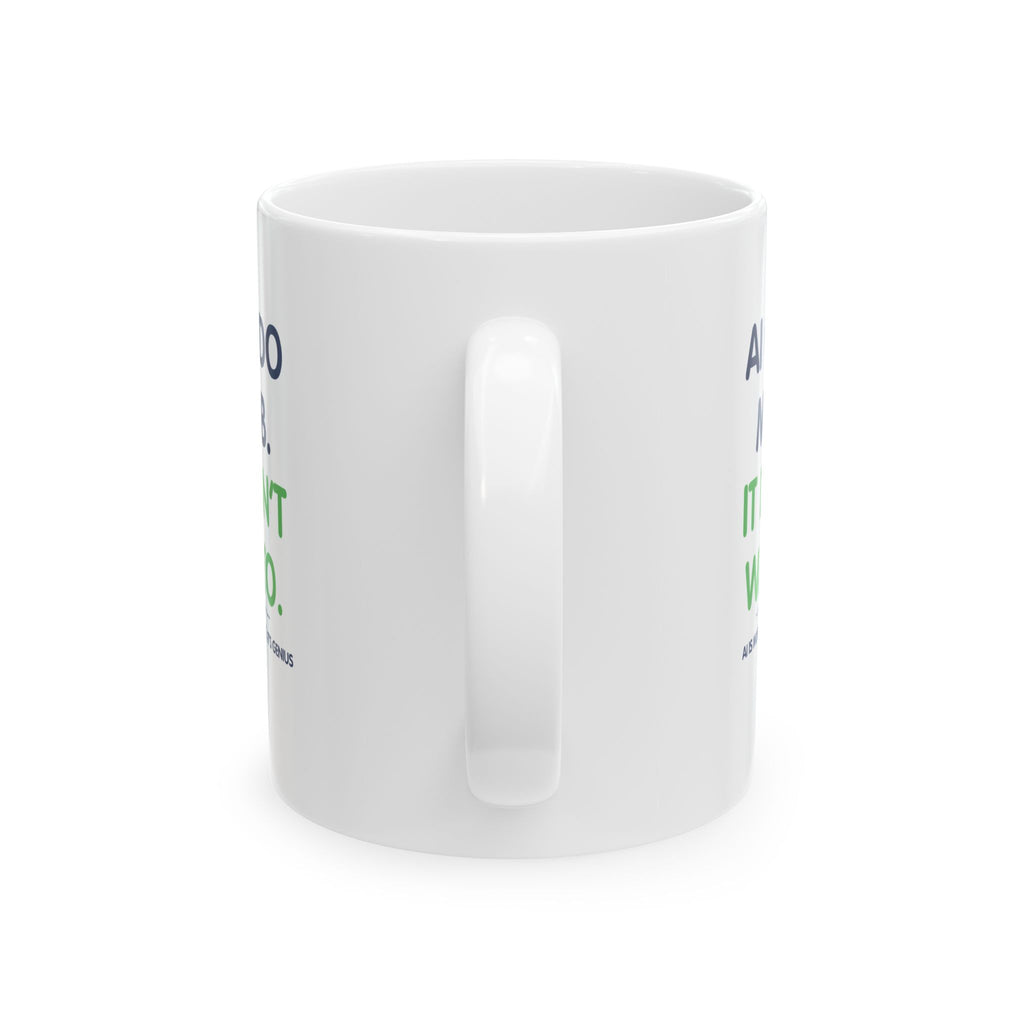 Mug featuring “AI Can Do My Job” AI humor design by AIronic, gallery view 4