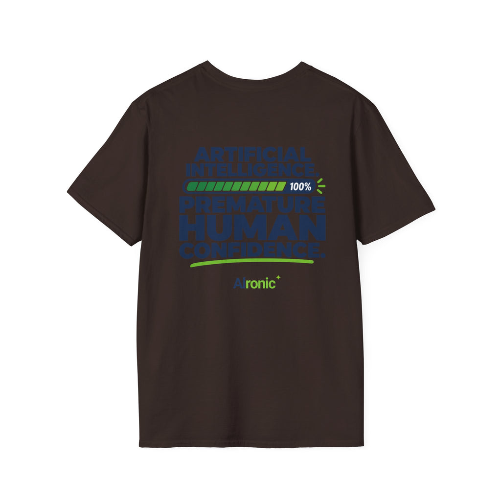 AIronic T-shirt featuring "Premature Human Confidence" AI humor design, gallery view 19