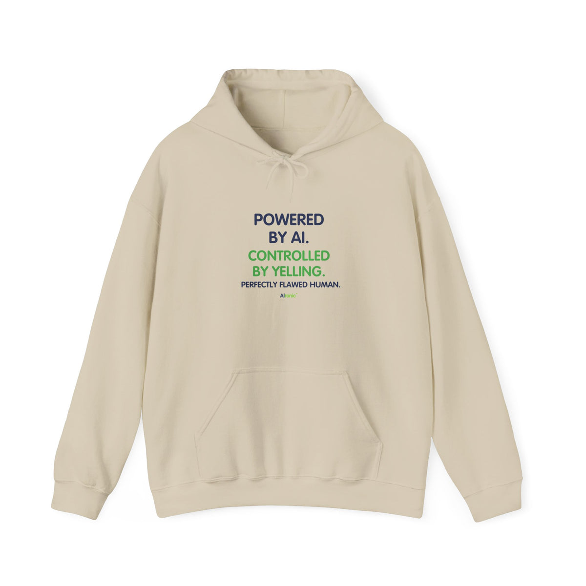 Hoodie featuring “Powered by AI. Controlled by Yelling.” AI humor design by AIronic, gallery view 3